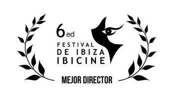 6ed Festival de Ibiza - IBICINE - Mejor Director 6ed Festival de Ibiza - IBICINE - Mejor Director
